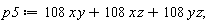 p5 := 108*x*y+108*x*z+108*y*z