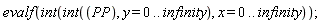 evalf(int(int(PP, y = 0 .. infinity), x = 0 .. infinity));
