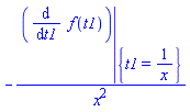 -(eval(diff(f(t1), t1), {t1 = 1/x}))/x^2