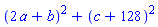 (2*a+b)^2+(c+128)^2