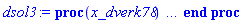 proc (x_dverk78) local _res, _dat, _vars, _solnproc, _xout, _ndsol, _pars, _n, _i; option `Copyright (c) 2000 by Waterloo Maple Inc. All rights reserved.`; if 1 < nargs then error "invalid input: too many arguments" end if; _EnvDSNumericSaveDigits := Digits; Digits := 15; if _EnvInFsolve = true then _xout := evalf[_EnvDSNumericSaveDigits](x_dverk78) else _xout := evalf(x_dverk78) end if; _dat := Array(1..4, {(1) = proc (_xin) local _xout, _fcn, _i, _octl, _ctl, _y0, _yini, _ycur, _reinit, _pars, _n, _ysav, _ini, _par; option `Copyright (c) 1993 by the University of Waterloo. All rights reserved.`; Digits := max(15, Digits); _xout := _xin; _octl := array( 1 .. 32, [( 1 ) = (3), ( 2 ) = (1), ( 3 ) = (0), ( 4 ) = (0), ( 5 ) = (0), ( 6 ) = (0), ( 7 ) = (0), ( 9 ) = (1), ( 8 ) = (0), ( 11 ) = (-1), ( 10 ) = (-1), ( 13 ) = (-1), ( 12 ) = (-1), ( 15 ) = (-1), ( 14 ) = (-1), ( 18 ) = (-1), ( 19 ) = (-1), ( 16 ) = (-1), ( 17 ) = (-500.), ( 22 ) = (-1), ( 23 ) = (-1), ( 20 ) = (-500.), ( 21 ) = (-1), ( 27 ) = (-499.), ( 26 ) = (2), ( 25 ) = (-500.), ( 24 ) = (0), ( 31 ) = (-500.), ( 30 ) = (1), ( 29 ) = (2), ( 28 ) = (0.1e-7), ( 32 ) = (0)  ] ); _yini := Array(0..2, {(1) = -500., (2) = 0.}); _y0 := Array(0..2, {(1) = -500., (2) = 0.}); _ycur := array( 1 .. 2, [ ] ); _ctl := array( 1 .. 32, [( 1 ) = (3), ( 2 ) = (1), ( 3 ) = (0), ( 4 ) = (0), ( 5 ) = (0), ( 6 ) = (0), ( 7 ) = (0), ( 9 ) = (1), ( 8 ) = (0), ( 11 ) = (-1), ( 10 ) = (-1), ( 13 ) = (-1), ( 12 ) = (-1), ( 15 ) = (-1), ( 14 ) = (-1), ( 18 ) = (-1), ( 19 ) = (-1), ( 16 ) = (-1), ( 17 ) = (-500.), ( 22 ) = (-1), ( 23 ) = (-1), ( 20 ) = (-500.), ( 21 ) = (-1), ( 27 ) = (-499.), ( 26 ) = (2), ( 25 ) = (-500.), ( 24 ) = (0), ( 31 ) = (-500.), ( 30 ) = (1), ( 29 ) = (2), ( 28 ) = (0.1e-7), ( 32 ) = (0)  ] ); _fcn := proc (N, X, Y, YP) option `[Y[1] = X(z), Y[2] = Y(z)]`; YP[1] := H(X)*Y[2]+L(X)*Y[1]; YP[2] := G(X)*Y[2]+K(X)*Y[1]; 0 end proc; _pars := []; _n := 2; _ysav := Array(1..2, {(1) = 0., (2) = 1.}); if not type(_xout, 'numeric') then if member(_xout, ["start", "left", "right"]) then return _y0[0] elif _xout = "method" then return "dverk78" elif _xout = "numfun" then return round(_ctl[24]) elif _xout = "initial" then return [seq(_yini[_i], _i = 0 .. _n)] elif _xout = "parameters" then return [seq(_yini[_n+_i], _i = 1 .. nops(_pars))] elif _xout = "initial_and_parameters" then return [seq(_yini[_i], _i = 0 .. _n)], [seq(_yini[_n+_i], _i = 1 .. nops(_pars))] elif _xout = "last" then if _ctl[17]-_y0[0] = 0. then error "no information is available on last computed point" else _xout := _ctl[17] end if elif _xout = "enginedata" then return eval(_octl, 1) elif _xout = "function" then return eval(_fcn, 1) elif type(_xin, `=`) and type(rhs(_xin), 'list') and member(lhs(_xin), {"initial", "parameters", "initial_and_parameters"}) then _ini, _par := [], []; if lhs(_xin) = "initial" then _ini := rhs(_xin) elif lhs(_xin) = "parameters" then _par := rhs(_xin) elif select(type, rhs(_xin), `=`) <> [] then _par, _ini := selectremove(type, rhs(_xin), `=`) elif nops(rhs(_xin)) < nops(_pars)+1 then error "insufficient data for specification of initial and parameters" else _par := rhs(_xin)[-nops(_pars) .. -1]; _ini := rhs(_xin)[1 .. -nops(_pars)-1] end if; _xout := lhs(_xout); if _par <> [] then `dsolve/numeric/process_parameters`(_n, _pars, _par, _yini) end if; if _ini <> [] then `dsolve/numeric/process_initial`(_n, _ini, _yini, _pars) end if; if _pars <> [] then _par := {seq(rhs(_pars[_i]) = _yini[_n+_i], _i = 1 .. nops(_par))}; for _i from 0 to _n do _y0[_i] := subs(_par, _yini[_i]) end do; for _i from _n+1 to _n+nops(_pars) do _y0[_i] := _yini[_i] end do else for _i from 0 to _n do _y0[_i] := _yini[_i] end do end if; _octl[25] := _y0[0]; _octl[20] := _y0[0]; _octl[17] := _y0[0]; _octl[31] := _y0[0]; for _i to op(2, op(2, op(_octl))) do _ctl[_i] := _octl[_i] end do; for _i to _n+nops(_pars) do _ysav[_i] := _y0[_i] end do; if _xout = "initial" then return [seq(_yini[_i], _i = 0 .. _n)] elif _xout = "parameters" then return [seq(_yini[_n+_i], _i = 1 .. nops(_pars))] else return [seq(_yini[_i], _i = 0 .. _n)], [seq(_yini[_n+_i], _i = 1 .. nops(_pars))] end if else return "procname" end if end if; if _y0[0]-_xout = 0. then return [seq(_y0[_i], _i = 0 .. _n)] elif _octl[31]-_y0[0] = 0. then _octl[31] := _y0[0]-sign(_xout-_y0[0]) end if; _reinit := false; if _xin <> "last" then if 0 < 0 and `dsolve/numeric/checkglobals`(0, table( [ ] ), _pars, _n, _yini) then _reinit := true; if _pars <> [] then _par := {seq(rhs(_pars[_i]) = _yini[_n+_i], _i = 1 .. nops(_par))}; for _i from 0 to _n do _y0[_i] := subs(_par, _yini[_i]) end do; for _i from _n+1 to _n+nops(_pars) do _y0[_i] := _yini[_i] end do else for _i from 0 to _n do _y0[_i] := _yini[_i] end do end if end if; if _pars <> [] and select(type, {seq(_yini[_n+_i], _i = 1 .. nops(_pars))}, 'undefined') <> {} then error "parameters must be initialized before solution can be computed" end if end if; if _reinit or _ctl[17]-_xout <> 0. then if _reinit or 0 < _ctl[18] and _xout < _ctl[31] or _ctl[18] < 0 and _ctl[31] < _xout then for _i to op(2, op(2, op(_octl))) do _ctl[_i] := _octl[_i] end do; for _i to _n+nops(_pars) do _ysav[_i] := _y0[_i] end do else _ctl[29] := 2 end if; _ctl[9] := 2; _ctl[27] := _xout; if Digits <= trunc(evalhf(Digits)) then try evalhf(`dsolve/numeric/dverk78_engine`(_fcn, var(_ysav), var(_ycur), `dsolve/numeric/dverk78_aa`, `dsolve/numeric/dverk78_cc`, `dsolve/numeric/dverk78_dd`, var(_ctl), var(array( 1 .. 2, [ ] )), var(array( 1 .. 2, [ ] )), var(array( 1 .. 2, 1 .. 23, [ ] )))) catch: if searchtext('evalhf', lastexception[2]) <> 0 or searchtext('real', lastexception[2]) <> 0 or searchtext('hardware', lastexception[2]) <> 0 then `dsolve/numeric/dverk78_engine`(_fcn, _ysav, _ycur, `dsolve/numeric/dverk78_aa`, `dsolve/numeric/dverk78_cc`, `dsolve/numeric/dverk78_dd`, _ctl, array( 1 .. 2, [ ] ), array( 1 .. 2, [ ] ), array( 1 .. 2, 1 .. 23, [ ] )) else error  end if end try else `dsolve/numeric/dverk78_engine`(_fcn, _ysav, _ycur, `dsolve/numeric/dverk78_aa`, `dsolve/numeric/dverk78_cc`, `dsolve/numeric/dverk78_dd`, _ctl, array( 1 .. 2, [ ] ), array( 1 .. 2, [ ] ), array( 1 .. 2, 1 .. 23, [ ] )) end if; if _ctl[29]-3 <> 0 then Rounding := `if`(_y0[0] < _xout, -infinity, infinity); if _ctl[29]+1 = 0 then error "cannot evaluate the solution past %1, maxfun limit exceeded (see ?dsolve,maxfun for details)", evalf[8](_ctl[20]) elif _ctl[29]+2 = 0 then error "cannot evaluate the solution past %1, hmin > hmax, maybe error tolerance is too small", evalf[8](_ctl[20]) elif _ctl[29]+3 = 0 then error "cannot evaluate the solution past %1, step size < hmin, problem may be singular or error tolerance may be too small", evalf[8](_ctl[20]) else error "cannot evaluate the solution past %1, unknown error code returned from dverk78: %2", evalf[8](_ctl[20]), _ctl[29] end if end if; if _Env_smart_dsolve_numeric = true then if _y0[0] < _ctl[17] and procname("right") < _ctl[17] then procname("right") := _ctl[17] elif _ctl[17] < _y0[0] and _ctl[17] < procname("left") then procname("left") := _ctl[17] end if end if end if; [_ctl[25], seq(_ycur[_i], _i = 1 .. _n)] end proc, (2) = Array(0..0, {}), (3) = [z, X(z), Y(z)], (4) = []}); _vars := _dat[3]; _pars := map(rhs, _dat[4]); _n := nops(_vars)-1; _solnproc := _dat[1]; if not type(_xout, 'numeric') then if member(x_dverk78, ["start", 'start', "method", 'method', "left", 'left', "right", 'right', "leftdata", "rightdata", "enginedata", "eventstop", 'eventstop', "eventclear", 'eventclear', "eventstatus", 'eventstatus', "eventcount", 'eventcount', "laxtol", 'laxtol', "numfun", 'numfun', NULL]) then _res := _solnproc(convert(x_dverk78, 'string')); if 1 < nops([_res]) then return _res elif type(_res, 'array') then return eval(_res, 1) elif _res <> "procname" then return _res end if elif member(x_dverk78, ["last", 'last', "initial", 'initial', "parameters", 'parameters', "initial_and_parameters", 'initial_and_parameters', NULL]) then _xout := convert(x_dverk78, 'string'); _res := _solnproc(_xout); if _xout = "parameters" then return [seq(_pars[_i] = _res[_i], _i = 1 .. nops(_pars))] elif _xout = "initial_and_parameters" then return [seq(_vars[_i+1] = [_res][1][_i+1], _i = 0 .. _n), seq(_pars[_i] = [_res][2][_i], _i = 1 .. nops(_pars))] else return [seq(_vars[_i+1] = _res[_i+1], _i = 0 .. _n)] end if elif type(_xout, `=`) and member(lhs(_xout), ["initial", 'initial', "parameters", 'parameters', "initial_and_parameters", 'initial_and_parameters', NULL]) then _xout := convert(lhs(x_dverk78), 'string') = rhs(x_dverk78); if type(rhs(_xout), 'list') then _res := _solnproc(_xout) else error "initial and/or parameter values must be specified in a list" end if; if lhs(_xout) = "initial" then return [seq(_vars[_i+1] = _res[_i+1], _i = 0 .. _n)] elif lhs(_xout) = "parameters" then return [seq(_pars[_i] = _res[_i], _i = 1 .. nops(_pars))] else return [seq(_vars[_i+1] = [_res][1][_i+1], _i = 0 .. _n), seq(_pars[_i] = [_res][2][_i], _i = 1 .. nops(_pars))] end if elif type(_xout, `=`) and member(lhs(_xout), ["eventdisable", 'eventdisable', "eventenable", 'eventenable', "eventfired", 'eventfired', "direction", 'direction', NULL]) then return _solnproc(convert(lhs(x_dverk78), 'string') = rhs(x_dverk78)) elif _xout = "solnprocedure" then return eval(_solnproc) elif _xout = "sysvars" then return _vars end if; if procname <> unknown then return ('procname')(x_dverk78) else _ndsol; _ndsol := pointto(_dat[2][0]); return ('_ndsol')(x_dverk78) end if end if; try _res := _solnproc(_xout); [seq(_vars[_i+1] = _res[_i+1], _i = 0 .. _n)] catch: error  end try end proc