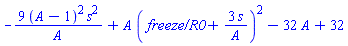 -9*(A-1)^2*s^2/A+A*(`freeze/R0`+3*s/A)^2-32*A+32