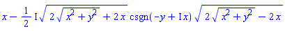 x-((1/2)*I)*(2*(x^2+y^2)^(1/2)+2*x)^(1/2)*csgn(-y+I*x)*(2*(x^2+y^2)^(1/2)-2*x)^(1/2)
