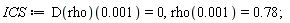 ICS := (D(rho))(0.1e-2) = 0, rho(0.1e-2) = .78;