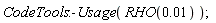 CodeTools:-Usage(RHO(0.1e-1));