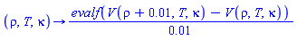 proc (rho, T, kappa) options operator, arrow; evalf(V(rho+0.1e-1, T, kappa)-V(rho, T, kappa))/0.1e-1 end proc