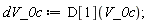 dV_0c := D[1](V_0c);