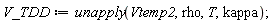 V_TDD := unapply(Vtemp2, rho, T, kappa);