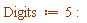 Digits := 5: