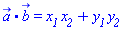`#mover(mi("a"),mo("&rarr;"))`.`#mover(mi("b"),mo("&rarr;"))` = x__1*x__2+y__1*y__2