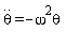 diff(theta(t), t, t) = -omega^2*theta