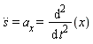 diff(s(t), t, t) = a__x and a__x = diff(x, t, t)