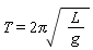 T = 2*Pi*sqrt(L/g)