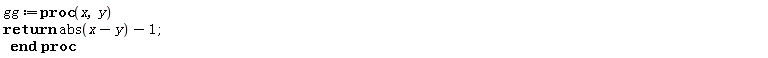 gg := proc (x, y) return abs(x-y)-1 end proc