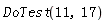 DoTest(11, 17)