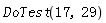 DoTest(17, 29)