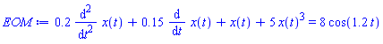 .2*(diff(diff(x(t), t), t))+.15*(diff(x(t), t))+x(t)+5*x(t)^3 = 8*cos(1.2*t)