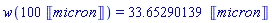 w(100*Units:-Unit(micron)) = 33.65290139*Units:-Unit(micron)