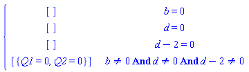 piecewise(b = 0, [], d = 0, [], d-2 = 0, [], And(b <> 0, d <> 0, d-2 <> 0), [{Q1 = 0, Q2 = 0}])