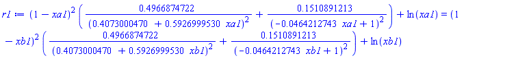 (1-xa1)^2*(.4966874722/(.4073000470+.5926999530*xa1)^2+.1510891213/(-0.464212743e-1*xa1+1)^2)+ln(xa1) = (1-xb1)^2*(.4966874722/(.4073000470+.5926999530*xb1)^2+.1510891213/(-0.464212743e-1*xb1+1)^2)+ln(xb1)