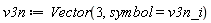 v3n := Vector(3, symbol = v3n_i)