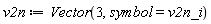 v2n := Vector(3, symbol = v2n_i)