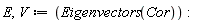 E, V := Eigenvectors(Cor)
