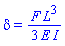 delta = (1/3)*F*L^3/(E*I)