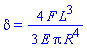 delta = (4/3)*F*L^3/(E*Pi*R^4)