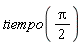 tiempo((1/2)*Pi)