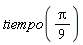 tiempo((1/9)*Pi)