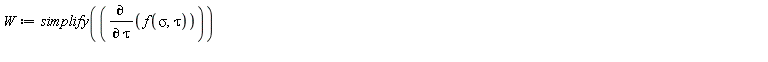 W := simplify(diff(f(sigma, tau), tau))