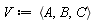 V := `<,>`(A, B, C)