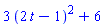 3*(2*t-1)^2+6