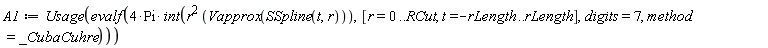 A1 := Usage(evalf(4*Pi*(int(r^2*Vapprox(SSpline(t, r)), [r = 0 .. RCut, t = -rLength .. rLength], digits = 7, method = _CubaCuhre))))