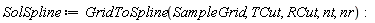 SolSpline := GridToSpline(SampleGrid, TCut, RCut, nt, nr):