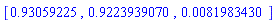 [.93059225, .9223939070, 0.81983430e-2]
