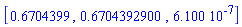 [.6704399, .6704392900, 0.6100e-6]