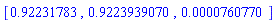 [.92231783, .9223939070, 0.760770e-4]