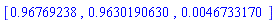 [.96769238, .9630190630, 0.46733170e-2]