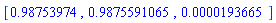 [.98753974, .9875591065, 0.193665e-4]