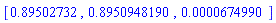 [.89502732, .8950948190, 0.674990e-4]