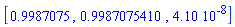 [.9987075, .9987075410, 0.410e-7]