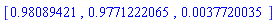 [.98089421, .9771222065, 0.37720035e-2]