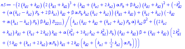 -2*(k[d1]+k[d2])*(2*(k[d1]+k[d2])^3+(k[d2]+(k[a1]+2*k[a2])*alpha*R[b]+beta*k[a2])*(k[d1]+k[d2])^2+(-k[d2]^2+(alpha*(k[a1]-k[a2])*R[b]+2*beta*k[a1])*k[d2]+beta*alpha*R[b]*k[a2]*(k[a1]+k[a2]))*(k[d1]+k[d2])+(k[a1]+k[a2])*(-k[d2]+alpha*(k[a1]-k[a2])*R[b])*beta*k[d2])*B[2211]/(k[a1]*(k[d1]+k[d2]+(k[a1]+k[a2])*R[b]*alpha)*k[a2]*beta^2+((2*k[a1]+k[a2])*k[d1]+(k[a1]+2*k[a2])*k[d2]+alpha*(k[a1]^2+3*k[a1]*k[a2]+k[a2]^2)*R[b])*(k[d1]+k[d2])*beta+(k[d1]+k[d2])*(2*k[d1]^2+(5*k[d2]+(k[a1]+2*k[a2])*alpha*R[b])*k[d1]+2*k[d2]*(k[d2]+(k[a1]+(1/2)*k[a2])*alpha*R[b])))