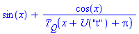 sin(x)+cos(x)/T__Q(x+U("t")+Pi)