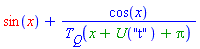 sin(x)+cos(x)/T__Q(x+U("t")+Pi)
