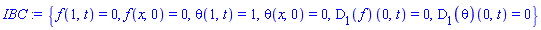 {f(1, t) = 0, f(x, 0) = 0, theta(1, t) = 1, theta(x, 0) = 0, (D[1](f))(0, t) = 0, (D[1](theta))(0, t) = 0}