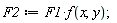 F2 := F1*f(x, y);