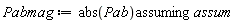 Pabmag := `assuming`([abs(Pab)], [assum])